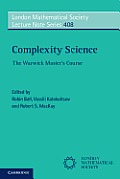 Complexity Science: The Warwick Master's Course
