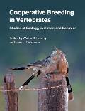 Cooperative Breeding in Vertebrates: Studies of Ecology, Evolution, and Behavior
