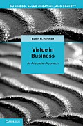 Virtue in Business: Conversations with Aristotle