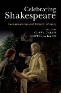 Celebrating Shakespeare: Commemoration and Cultural Memory