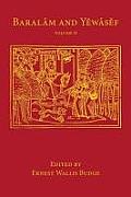 Baralam and Yewasef: Volume 2: Being the Ethiopic Version of a Christianized Recension of the Buddhist Legend of the Buddha and the Bodhisattva