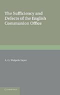 The Sufficiency and Defects of the English Communion Office