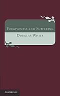Forgiveness and Suffering: A Study of Christian Belief