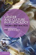 Gender & Culture In Psychology Theories & Practices Eva Magnusson Jeanne Marecek