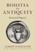 Boiotia in Antiquity: Selected Papers