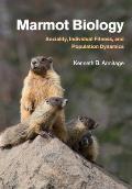 Marmot Biology: Sociality, Individual Fitness, and Population Dynamics