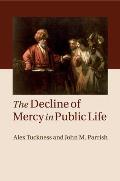 The Decline of Mercy in Public Life