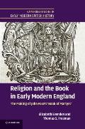 Religion and the Book in Early Modern England: The Making of John Foxe's 'Book of Martyrs'