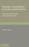 Strategy as Exemplified in the Second World War: A Strategical Examination of the Land Operations: The Lees Knowles Lectures for 1946