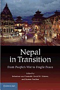 Nepal in Transition: From People's War to Fragile Peace