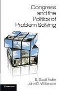 Congress & the Politics of Problem Solving