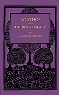 Agathos the Rocky Island and Other Sunday Stories and Parables