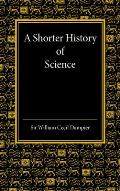 A Shorter History of Science