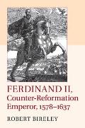 Ferdinand II, Counter-Reformation Emperor, 1578-1637