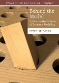 Behind the Model A Constructive Critique of Economic Modeling