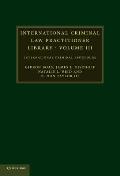 International Criminal Law Practitioner Library: Volume 3: International Criminal Procedure