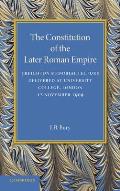 The Constitution of the Later Roman Empire: Creighton Memorial Lecture