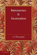 Immanence and Incarnation: Being the Norrisian Prize Essay in the University of Cambridge for the Year 1924