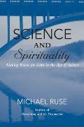 Science & Spirituality Making Room for Faith in the Age of Science