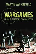 Wargames: From Gladiators to Gigabytes