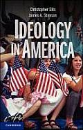 Ideology in America Christopher Ellis James A Stimson