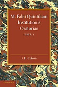 M. Fabii Quintiliani Institutionis Oratoriae Liber I: Edited with Introduction and Commentary