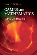 Games & Mathematics Subtle Connections