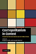 Cosmopolitanism in Context: Perspectives from International Law and Political Theory