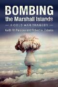 Bombing the Marshall Islands: A Cold War Tragedy