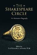 Shakespeare Circle An Alternative Biography
