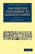 The Positive Philosophy of Auguste Comte