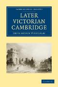 Later Victorian Cambridge