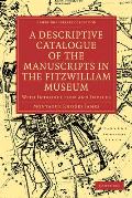 A Descriptive Catalogue of the Manuscripts in the Fitzwilliam Museum: With Introduction and Indices