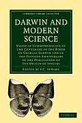 Darwin and Modern Science: Essays in Commemoration of the Centenary of the Birth of Charles Darwin and of the Fiftieth Anniversary of the Publica