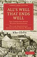 All's Well That Ends Well: The Cambridge Dover Wilson Shakespeare