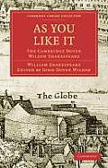 As You Like It: The Cambridge Dover Wilson Shakespeare