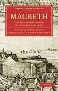 Macbeth: The Cambridge Dover Wilson Shakespeare