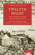 Twelfth Night: The Cambridge Dover Wilson Shakespeare