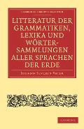Litteratur der Grammatiken, Lexika und Wortersammlungen aller Sprachen der Erde