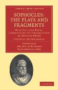 Sophocles: The Plays and Fragments: With Critical Notes, Commentary and Translation in English Prose