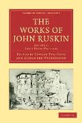 The Works of John Ruskin, Vol 1: Early Prose Writings