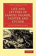 Life and Letters of Samuel Palmer, Painter and Etcher