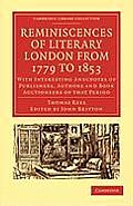 Reminiscences of Literary London from 1779 to 1853: With Interesting Anecdotes of Publishers, Authors and Book Auctioneers of That Period