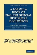A Formula Book of English Official Historical Documents
