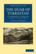 The Duab of Turkestan: A Physiographic Sketch and Account of Some Travels