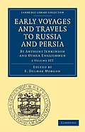 Early Voyages and Travels to Russia and Persia 2 Volume Paperback Set: By Anthony Jenkinson and Other Englishmen