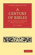 A Century of Bibles: The Authorised Version from 1611 to 1711