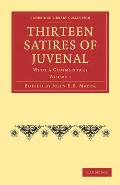Thirteen Satires of Juvenal: With a Commentary