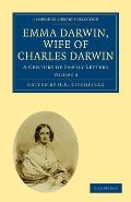 Emma Darwin, Wife of Charles Darwin: A Century of Family Letters