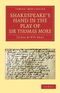 Shakespeare's Hand in the Play of Sir Thomas More